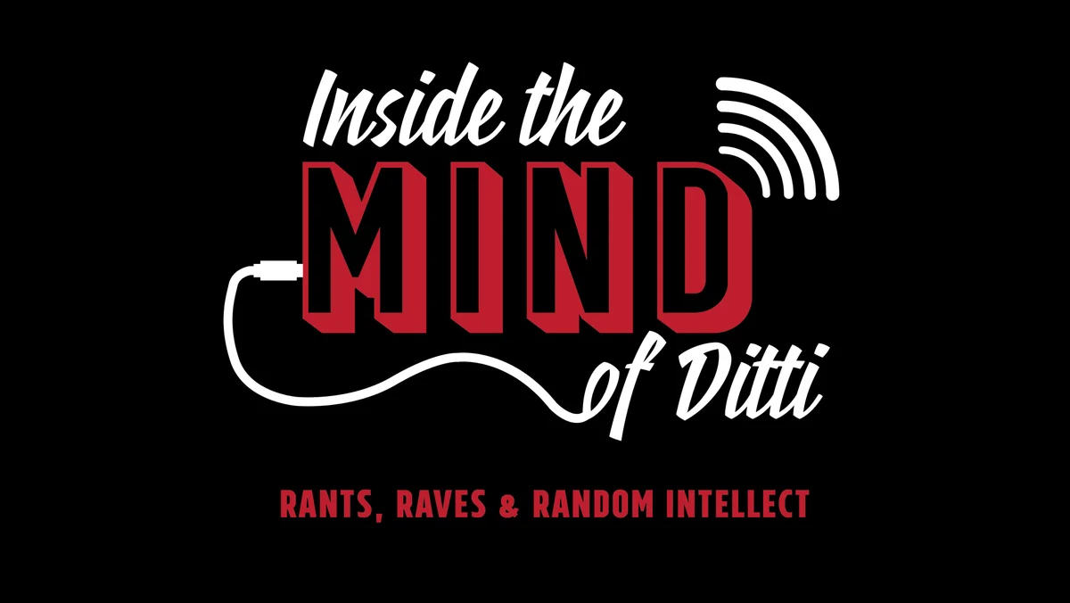 Inside the Mind of Ditti: Welcome to the Show