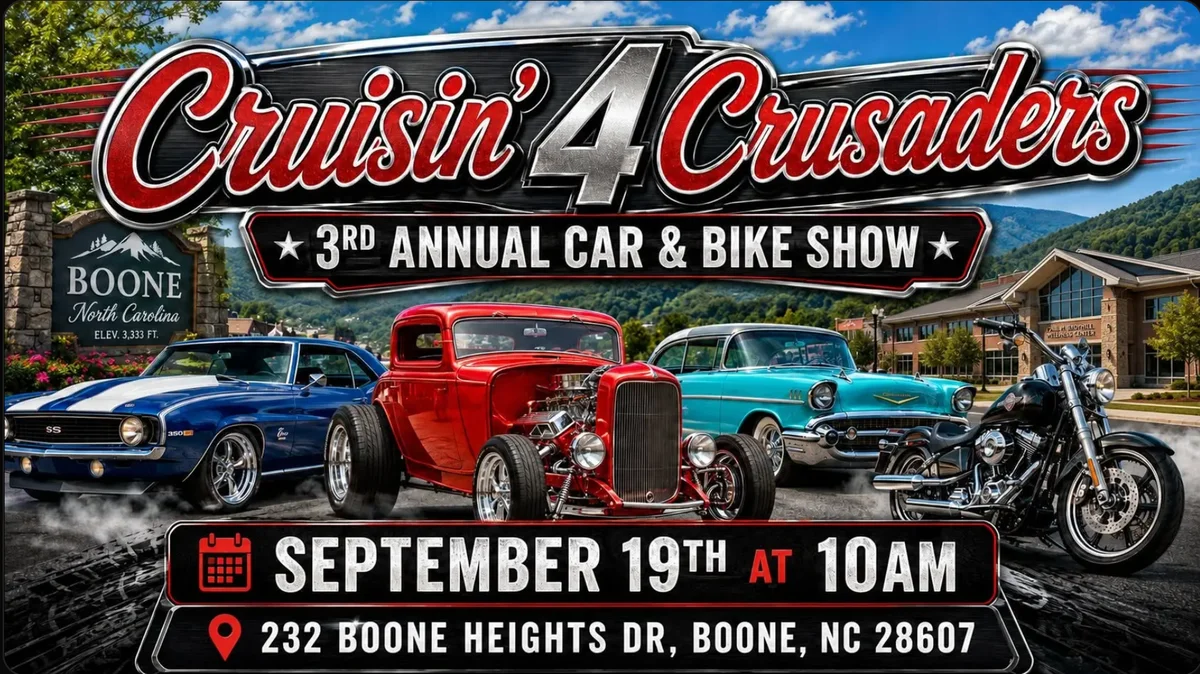 Cruisin' 4 Crusaders 3rd Annual Car & Bike Show in Boone!!